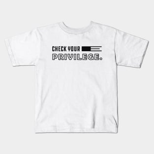 Feminist - Check your privilege Kids T-Shirt